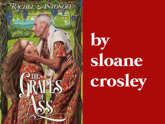 Romance Novel, Grapes of Ass