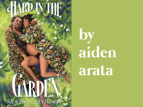Romance Novel, Hard In The Garden